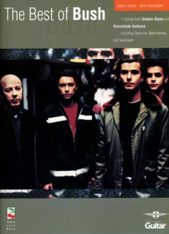 THE BEST OF BUSH: FOR BASS/VOCAL&nbsp;&nbsp;WITH TABLATURE&nbsp;&nbsp;