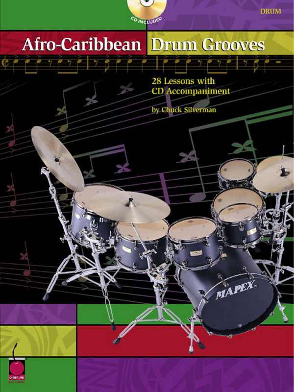 AFRO-CARIBBEAN DRUM GROOVES  (+CD) 28 LESSONS WITH  CD ACCOMPANIMENT