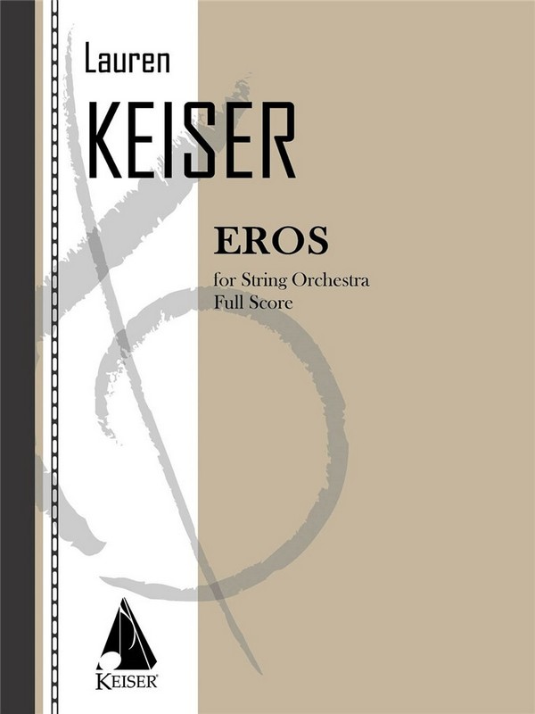 Lauren Keiser, Eros&nbsp;&nbsp;Streichorchester&nbsp;&nbsp;Partitur