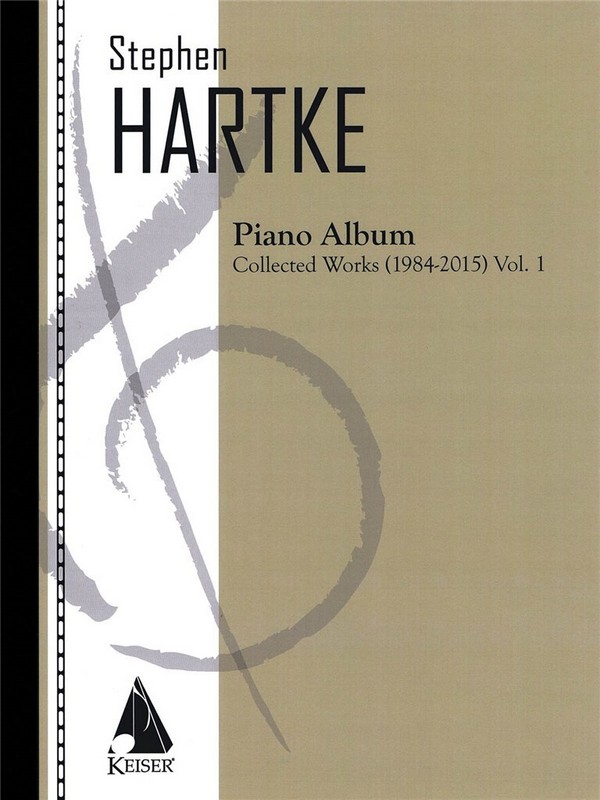 Stephen Hartke, Hartke Piano Album V. 1: Collected Works 1984-2015&nbsp;&nbsp;Klavier&nbsp;&nbsp;Buch