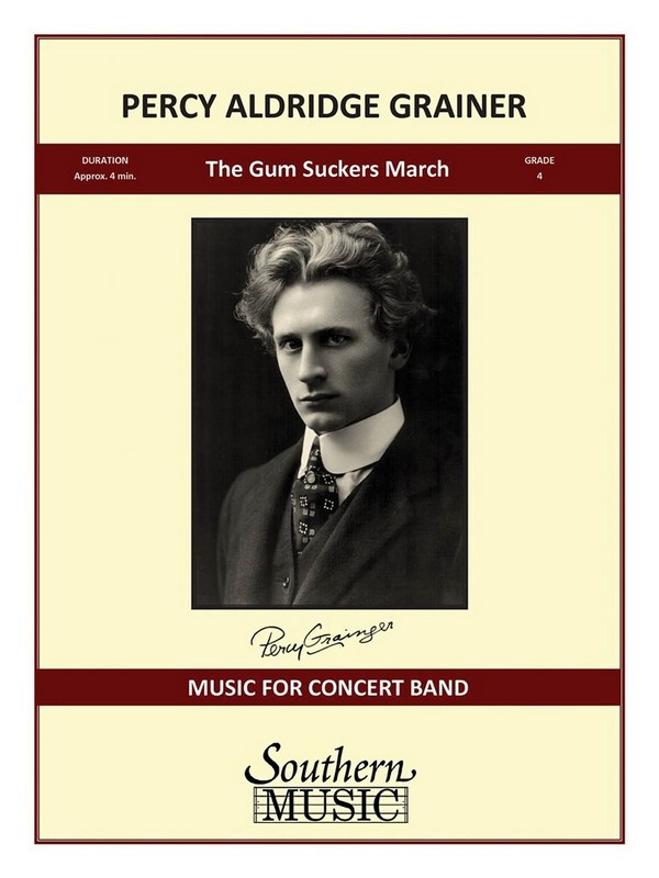 Percy Aldridge Grainger Gum Suckers March (Gumsuckers Gum-Suckers)&nbsp;&nbsp;Concert Band&nbsp;&nbsp;Partitur + Stimmen