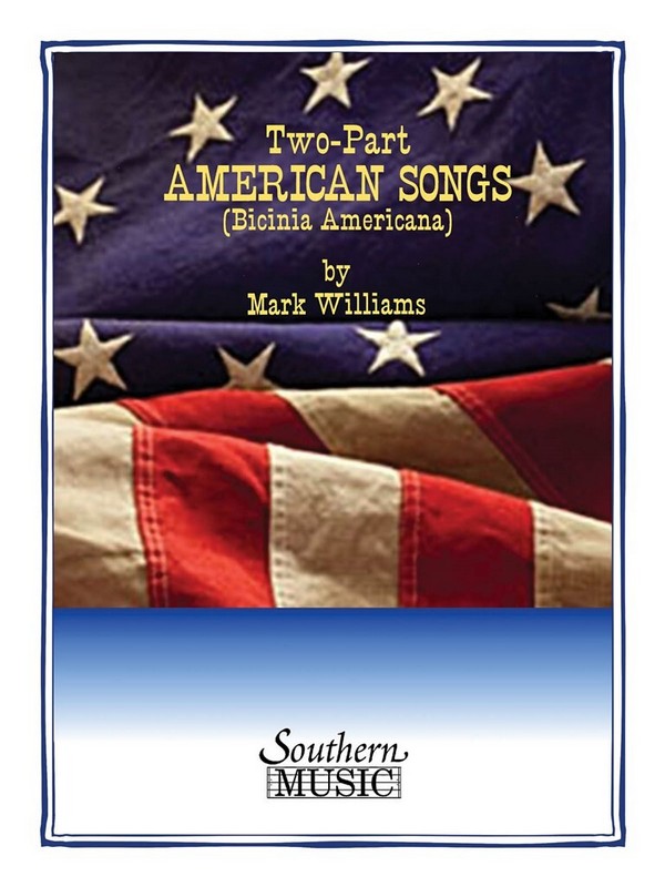 Mark Williams Two- Part (2Pt) American Songs, Bk. 1 (Bicinia&nbsp;&nbsp;Vocal&nbsp;&nbsp;Buch