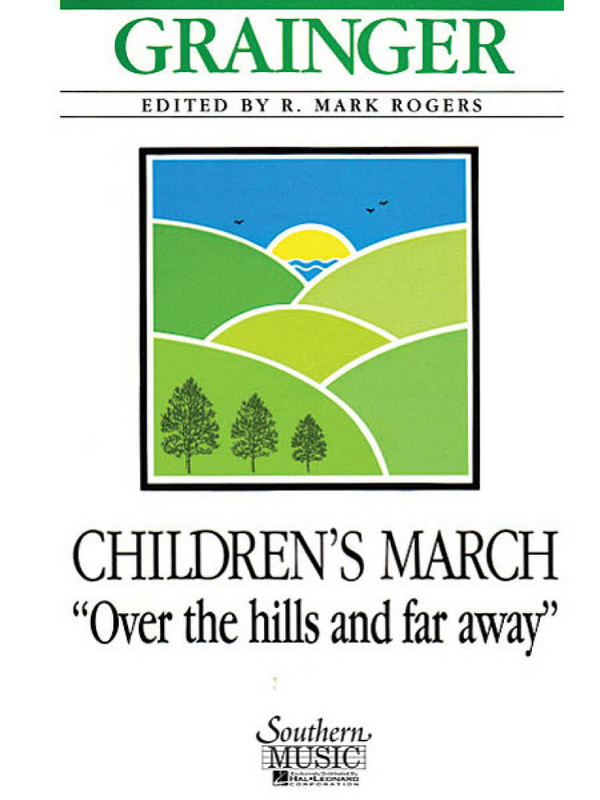 Percy Aldridge Grainger Children'S March Over The Hills And Far Away&nbsp;&nbsp;Concert Band&nbsp;&nbsp;Partitur + Stimmen