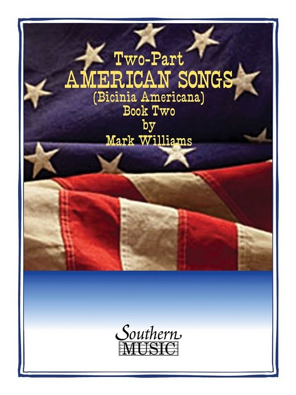 Mark Williams Two- Part (2Pt) American Songs, Bk. 2 (Bicinia&nbsp;&nbsp;Vocal&nbsp;&nbsp;Buch