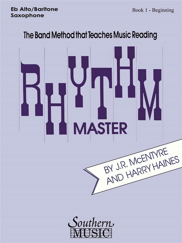 Harry Haines_J.R. McEntyre Rhythm Master, Beginning Bk. 1&nbsp;&nbsp;Alto Saxophone&nbsp;&nbsp;Buch