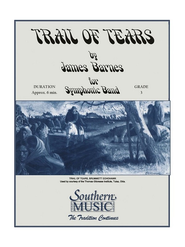 James Barnes Trail Of Tears&nbsp;&nbsp;Concert Band&nbsp;&nbsp;Partitur
