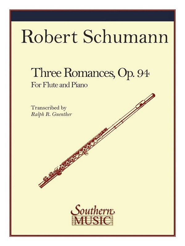 Robert Schumann Three (3) Romances&nbsp;&nbsp;Flöte und Klavier&nbsp;&nbsp;Buch