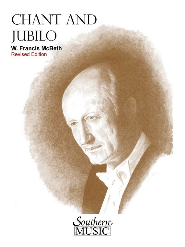 W. Francis McBeth Chant & Jubilo, 2Nd Edition&nbsp;&nbsp;Concert Band&nbsp;&nbsp;Partitur + Stimmen
