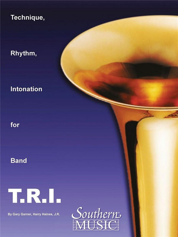 Garner, Haines and Mcentyre T.R.I. Tri (Technique Rhythm Intonation)&nbsp;&nbsp;Band Book&nbsp;&nbsp;Stimme