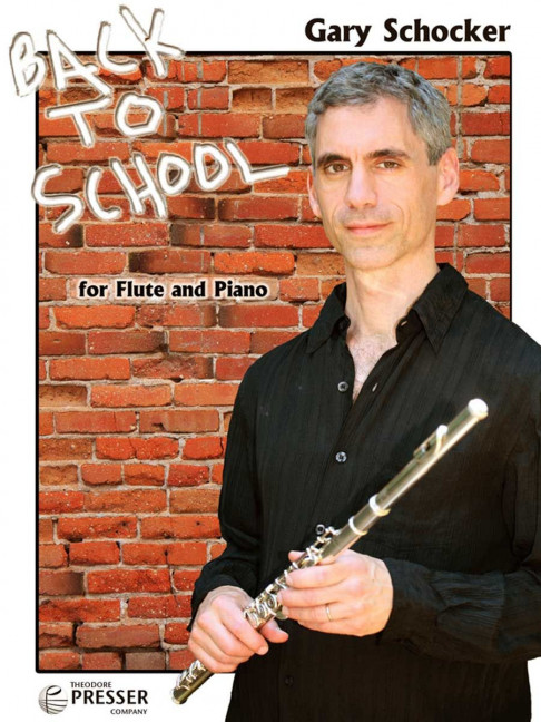 Gary Schocker Back To School&nbsp;&nbsp;Flöte und Klavier&nbsp;&nbsp;Klavierauszug mit Solostimme