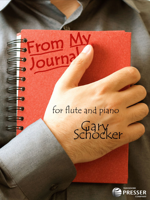 Gary Schocker From My Journal&nbsp;&nbsp;Flöte und Klavier&nbsp;&nbsp;Klavierauszug mit Solostimme