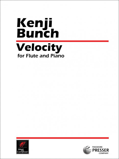 Kenji Bunch Velocity&nbsp;&nbsp;Flöte und Klavier&nbsp;&nbsp;Klavierauszug mit Solostimme