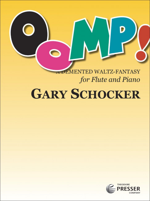 Gary Schocker Oomp!&nbsp;&nbsp;Flöte und Klavier&nbsp;&nbsp;Klavierauszug mit Solostimme
