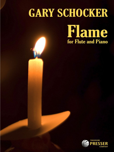 Gary Schocker Flame&nbsp;&nbsp;Flöte und Klavier&nbsp;&nbsp;Klavierauszug mit Solostimme