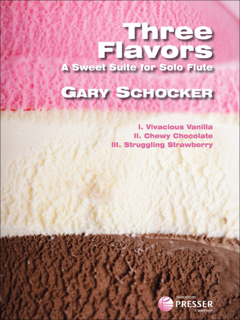 Gary Schocker Three Flavors&nbsp;&nbsp;Flöte&nbsp;&nbsp;Solostimme