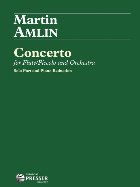 Martin Amlin Concerto for Flute/Piccolo and Orchestra&nbsp;&nbsp;Flöte (Piccolo-Flöte)&nbsp;&nbsp;Klavierauszug mit Solostimme