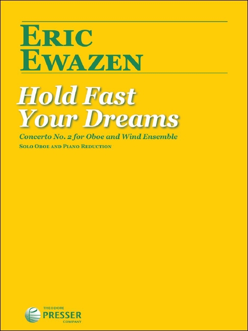 Eric Ewazen Hold Fast Your Dreams&nbsp;&nbsp;Oboe und Bläser-Ensemble&nbsp;&nbsp;Klavierauszug mit Solostimme