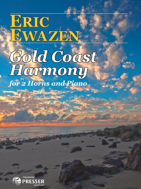 Eric Ewazen Gold Coast Harmony&nbsp;&nbsp;2 Hörner und Klavier&nbsp;&nbsp;Partitur und Stimmen