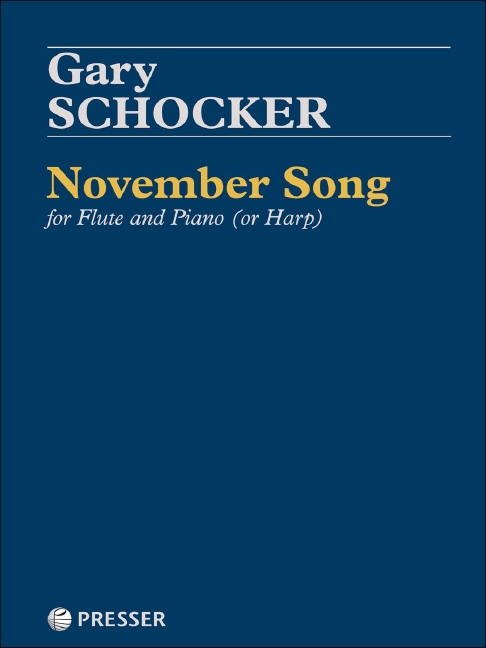 Gary Schocker November Song&nbsp;&nbsp;Flöte und Klavier (Harfe)&nbsp;&nbsp;Stimmensatz