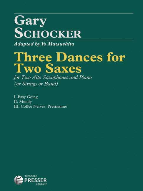 Gary Schocker Three Dances For Two Saxes&nbsp;&nbsp;2 Alt-Saxophone und Klavier&nbsp;&nbsp;Partitur und Stimmen