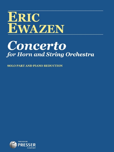 Eric Ewazen Concerto&nbsp;&nbsp;Horn und Klavier&nbsp;&nbsp;