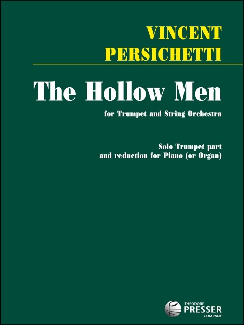 Vincent Persichetti The Hollow Men&nbsp;&nbsp;Trompete und Streichorchester&nbsp;&nbsp;Klavierauszug mit Solostimme