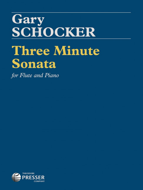 Gary Schocker Three Minute Sonata&nbsp;&nbsp;Flöte und Klavier&nbsp;&nbsp;Stimmensatz