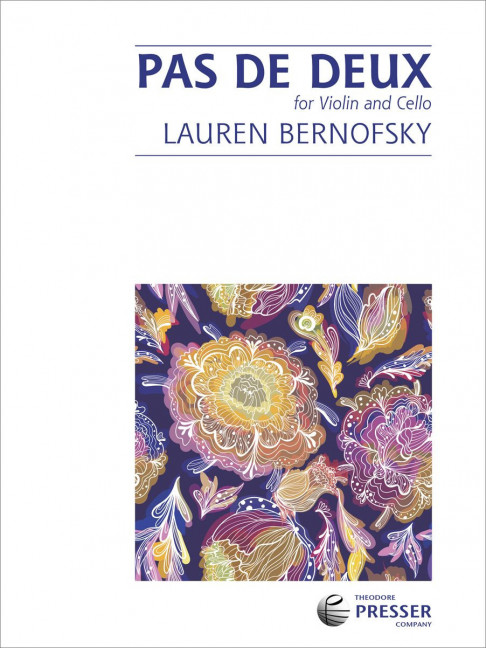 Lauren Bernofsky Pas De Deux&nbsp;&nbsp;Violine und Violoncello&nbsp;&nbsp;Aufführungsmaterial