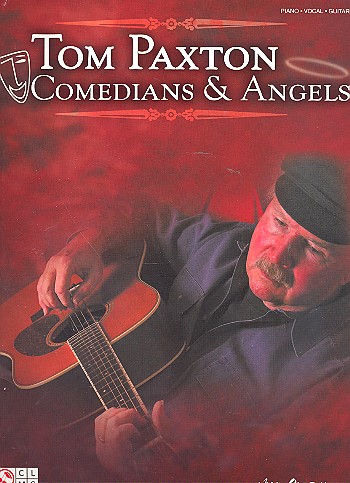 Tom Paxton: Comedians & Angels&nbsp;&nbsp;songbook for piano/vocal/guitar&nbsp;&nbsp;