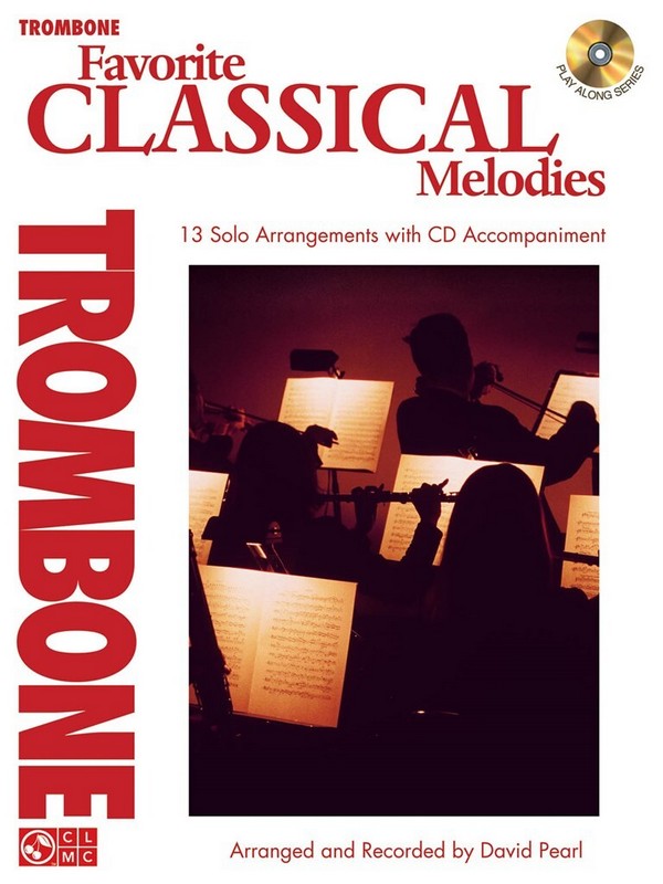 Favorite Classical Melodies - Trombone  Posaune  Buch + CD