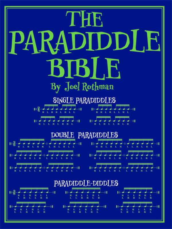 The Paradiddle Bible &nbsp;&nbsp;for drums&nbsp;&nbsp;