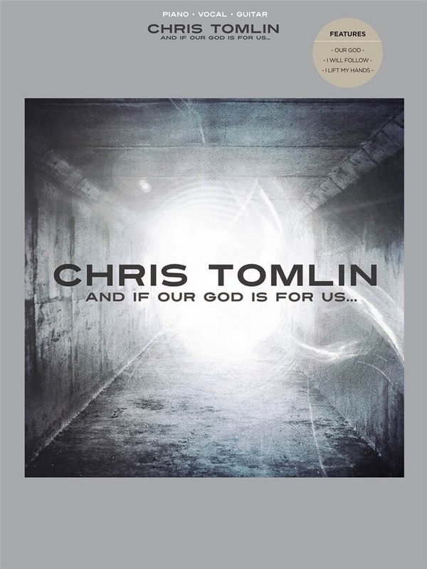 Chris Tomlin - And If Our God Is for Us&nbsp;&nbsp;Piano, Vocal and Guitar&nbsp;&nbsp;Buch