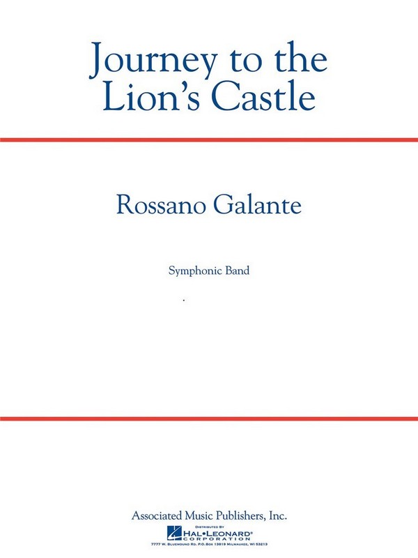 Rossano Galante, Journey to the Lion's Castle&nbsp;&nbsp;Concert Band/Harmonie&nbsp;&nbsp;Partitur + Stimmen