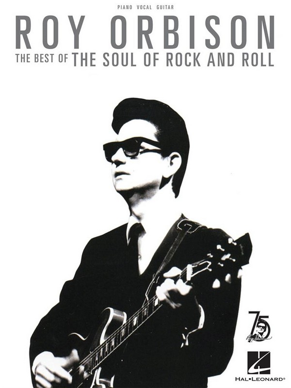 Roy Orbison - The Best of the Soul of Rock and Roll  for piano, vocal and guitar  Songbook