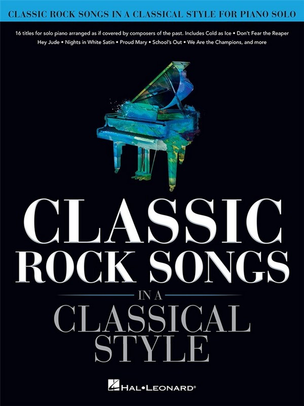 Classic Rock Songs in a Classical Style&nbsp;&nbsp;for piano solo&nbsp;&nbsp;