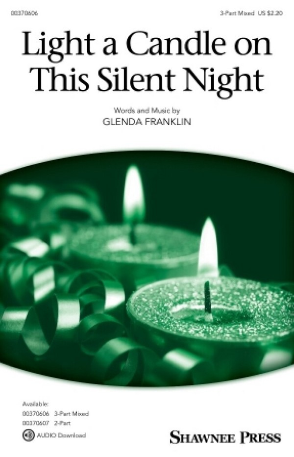 Glenda E. Franklin, Light a Candle on This Silent Night&nbsp;&nbsp;3-Part Mixed Choir&nbsp;&nbsp;Chorpartitur