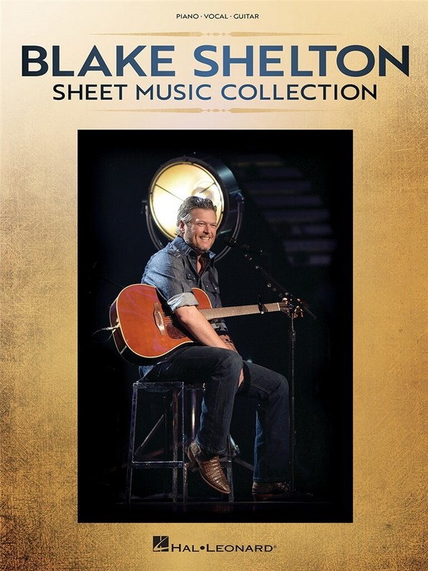 Blake Shelton - Sheet Music Collection&nbsp;&nbsp;Klavier, Gesang und Gitarre&nbsp;&nbsp;Buch