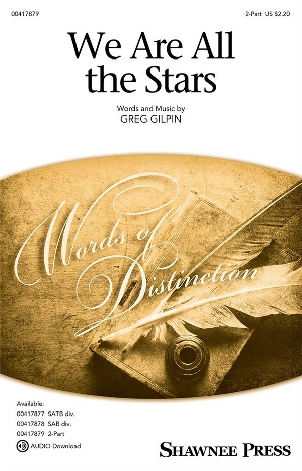 Greg Gilpin, We Are All the Stars&nbsp;&nbsp;2-Part Choir&nbsp;&nbsp;Chorpartitur