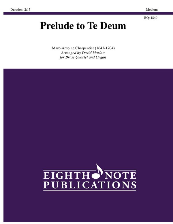 Prelude to Te Deum&nbsp;&nbsp;for brass quartet and organ (opt. timpani)&nbsp;&nbsp;score and parts