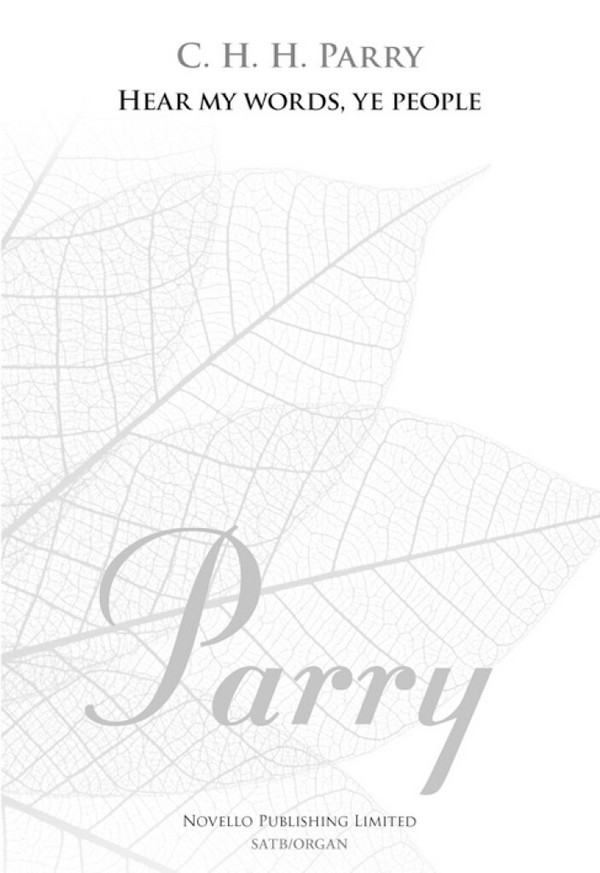 Hubert Parry, Hear My Words Ye People (New Engraving)&nbsp;&nbsp;SATB and Organ&nbsp;&nbsp;Chorpartitur