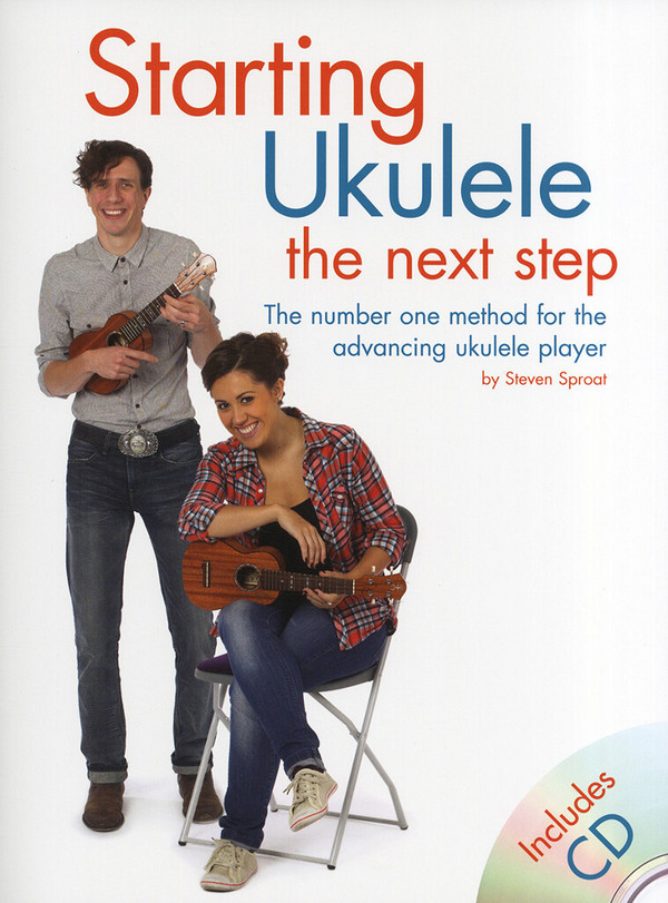 Steven Sproat: Starting Ukulele - The Next Step&nbsp;&nbsp;Ukulele&nbsp;&nbsp;Instrumental Tutor