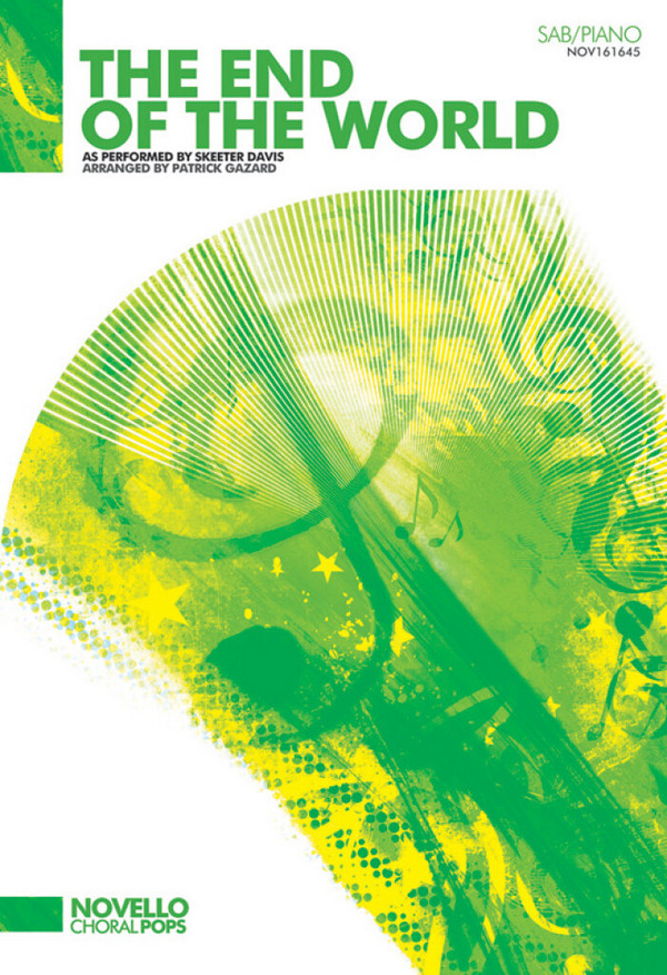 The End of the World&nbsp;&nbsp;for mixed chorus (SAB) and piano&nbsp;&nbsp;vocal score (en)