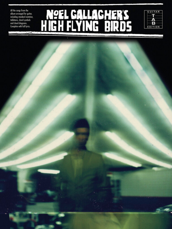 Noel Gallagher's High flying Birds&nbsp;&nbsp;songbook /vocal/guitar/tab/rockscore&nbsp;&nbsp;