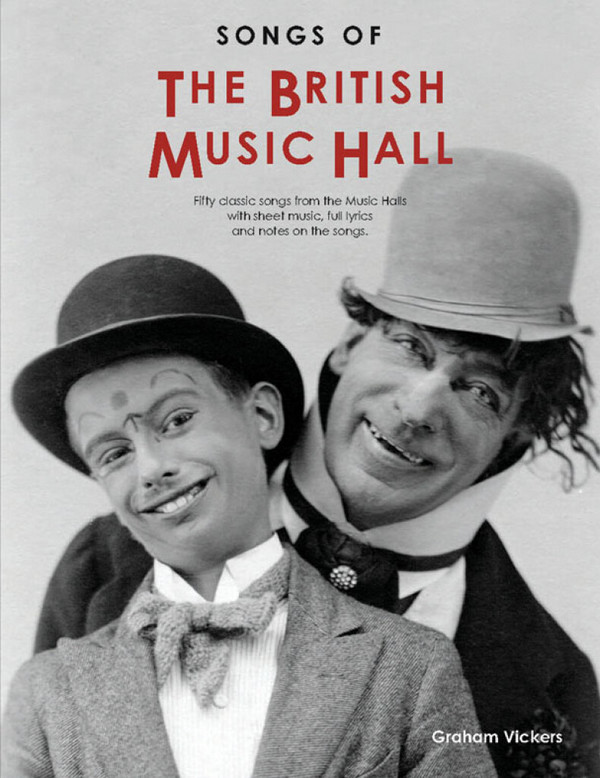 Songs Of The British Music Hall (2013 Revised Edition)&nbsp;&nbsp;Melody Line, Lyrics & Chords&nbsp;&nbsp;Mixed Songbook