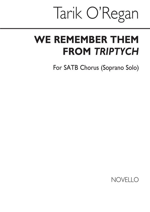 Tarik O'Regan, We Remember Them (SATB)&nbsp;&nbsp;Soprano SATB&nbsp;&nbsp;Chorpartitur