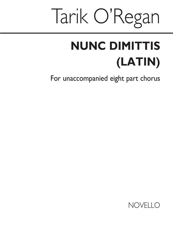 Tarik O'Regan, Nunc Dimittis (Latin)&nbsp;&nbsp;SATB&nbsp;&nbsp;Chorpartitur