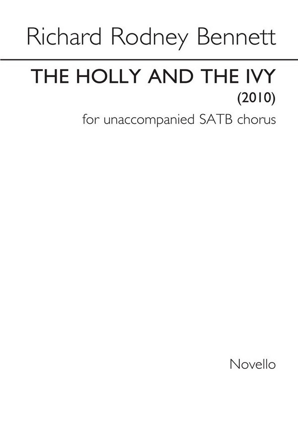 Richard Rodney Bennett, The Holly And The Ivy&nbsp;&nbsp;SATB&nbsp;&nbsp;Chorpartitur