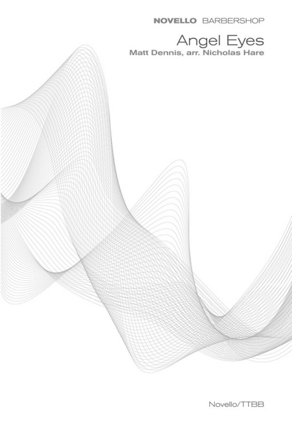 Matt Dennis, Angel Eyes (Novello Barbershop)&nbsp;&nbsp;TTBB&nbsp;&nbsp;Chorpartitur