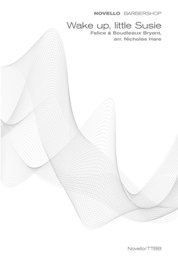 Wake Up Little Susie  &nbsp;&nbsp;for male choir (TTBB) a cappella&nbsp;&nbsp;choral score