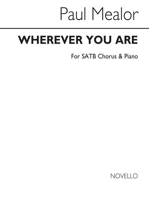 Gareth Malone_Military Wives? Choir_Paul Mealor, Wherever You Are - SA&nbsp;&nbsp;SATB and Piano&nbsp;&nbsp;Chorpartitur